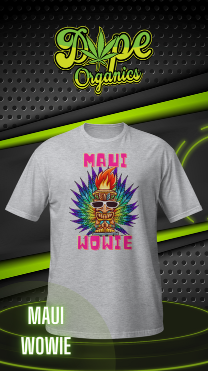 Maui Wowie - Marijuana Strain Inspired Unisex T-Shirt