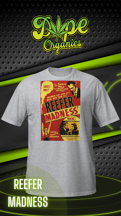 Reefer Madness-Marijuana Inspired Unisex T-Shirt